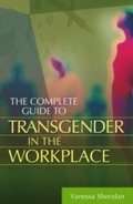 Cover: The Complete Guide to Transgender in the Workplace - Praeger Publishers Inc