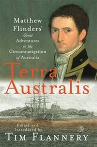 Abbildung von: Terra Australis: Matthew Flinders' Great Adventures In The Circumnavigattion Of Australia - The Text Publishing Company