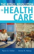 Cover: The Retail Revolution in Health Care - Praeger Publishers Inc