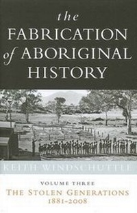 Enlarge image Cover: The Fabrication of Aboriginal History Vol 3: Vol. 3 - Macleay Press