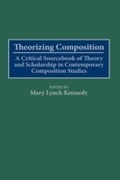 Cover: Theorizing Composition - Greenwood Press