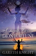 Cover: The Occult Fiction of Dion Fortune - Thoth Publications