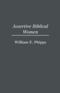 Cover: Assertive Biblical Women - Praeger Publishers Inc