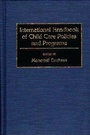 Cover: International Handbook of Child Care Policies and Programs - Greenwood Press