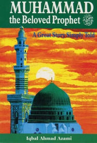 Enlarge image Cover: Muhammad (PBUH) the Beloved Prophet - UK Islamic Academy