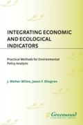 Cover: Integrating Economic and Ecological Indicators - Praeger Publishers Inc