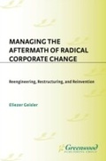 Cover: Managing the Aftermath of Radical Corporate Change - Praeger Publishers Inc
