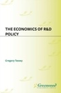 Cover: The Economics of R&D Policy - Praeger Publishers Inc