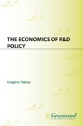 Cover: The Economics of R&D Policy - Praeger Publishers Inc