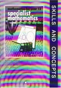 Cover: Specialist Mathematics: Skills and Concepts Year 12 - Haese & Harris Publications
