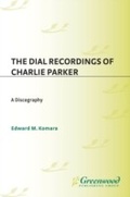 Cover: The Dial Recordings of Charlie Parker - Greenwood Press