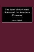 Cover: The Bank of the United States and the American Economy - Praeger Publishers Inc