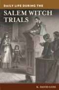 Cover: Daily Life during the Salem Witch Trials - Greenwood Press