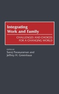 Cover: Integrating Work and Family - Praeger Publishers Inc