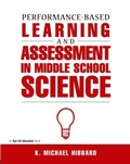 Cover: Performance-Based Learning & Assessment in Middle School Science - Eye On Education, Inc