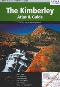 Abbildung von: The Kimberley Atlas and Guide - Hema Maps Pty.Ltd