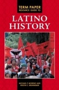 Cover: Term Paper Resource Guide to Latino History - Greenwood Press