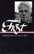 Cover: Robert Frost: Collected Poems, Prose, & Plays (LOA #81) - The Library of America
