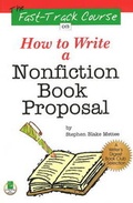 Cover: Fast Track Course on How to Write a Nonfiction Book Proposal - Quill Driver Books, U.S.