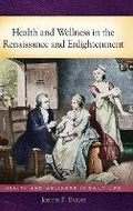 Cover: Health and Wellness in the Renaissance and Enlightenment - Greenwood Press