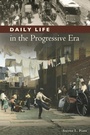 Cover: Daily Life in the Progressive Era - Greenwood Press
