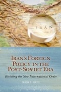 Cover: Iran's Foreign Policy in the Post-Soviet Era - Praeger Publishers Inc