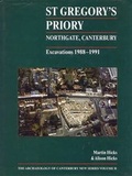 Cover: St Gregory's Priory, Northgate, Canterbury. Excavations 1988-1991 - Canterbury Archaeological Trust Ltd