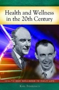 Cover: Health and Wellness in the 20th Century - Greenwood Press