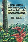 Cover: El manejo integrado de los insectos, acaros, y enfermedades en los cultivos ornamentales - Ball Publishing