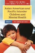 Cover: Asian American and Pacific Islander Children and Mental Health - Praeger Publishers Inc