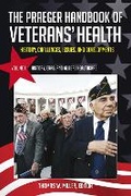 Cover: The Praeger Handbook of Veterans' Health - Praeger Publishers Inc