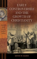 Cover: Early Controversies and the Growth of Christianity - Praeger Publishers Inc