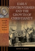 Cover: Early Controversies and the Growth of Christianity - Praeger Publishers Inc