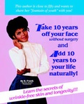 Cover: How to Take 10 Years Off Your Face Without Surgery and Add 10 Years to Your Life Naturally - Mind-Bending Books