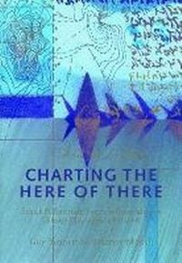 Enlarge image Cover: Charting The Here Of There - Granary Books