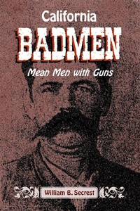 Enlarge image Cover: California Badmen - Linden Publishing Co Inc