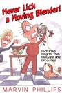 Cover: Never Lick a Moving Blender - Howard Books