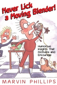 Enlarge image Cover: Never Lick a Moving Blender - Howard Books