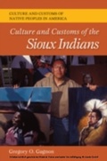 Cover: Culture and Customs of the Sioux Indians - Greenwood Press