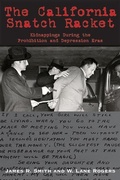 Cover: California Snatch Racket - Linden Publishing Co Inc