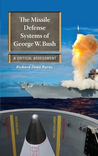 Enlarge image Cover: The Missile Defense Systems of George W. Bush - Praeger Publishers Inc