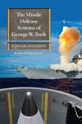 Cover: The Missile Defense Systems of George W. Bush - Praeger Publishers Inc