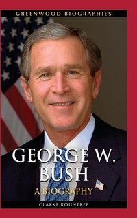 Enlarge image Cover: George W. Bush - Greenwood Press