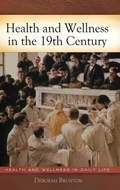 Cover: Health and Wellness in the 19th Century - Greenwood Press