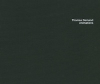 Enlarge image Cover: Thomas Demand: Animations - Des Moines Art Centre,U.S.