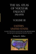 Cover: U.S. Atlas of Nuclear Fallout 1951-1970 Eastern U.S. - Two Sixty Press