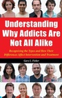 Cover: Understanding Why Addicts Are Not All Alike - Praeger Publishers Inc