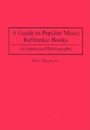Cover: A Guide to Popular Music Reference Books - Greenwood Press