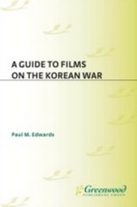 Enlarge image Cover: A Guide to Films on the Korean War - Greenwood Press