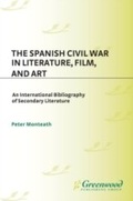 Cover: The Spanish Civil War in Literature, Film, and Art - Greenwood Press